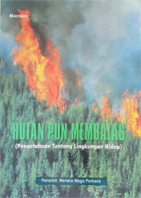 Image of Hutan Pun Membalas (Pengetahuan Tentang Lingkungan Hidup)