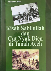 Image of Kisah Sabilullah dan Cut Nyak Dien di Tanah Aceh